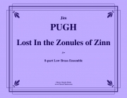 ロスト・イン・ザ・ゾヌール・オブ・ジン（ジェイムズ・ピュー）（金管八重奏）【Lost in The Zonules of Zinn】