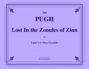 ロスト・イン・ザ・ゾヌール・オブ・ジン（ジェイムズ・ピュー）（金管八重奏）【Lost in The Zonules of Zinn】