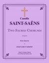 2つの聖なるコーラス（カミーユ・サン＝サーンス）（金管四重奏）【Two Sacred Choruses】
