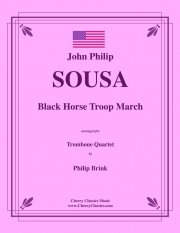 黒馬騎兵中隊（ジョン・フィリップ・スーザ）（トロンボーン四重奏）【﻿Black Horse Troop March】
