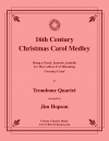 16世紀のクリスマス・キャロル・メドレー（トロンボーン四重奏）【16th Century Christmas Carol Medley】