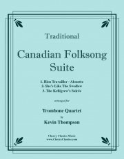 カナダ民謡組曲（トロンボーン四重奏）【Canadian Folksong Suite】