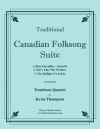 カナダ民謡組曲（トロンボーン四重奏）【Canadian Folksong Suite】