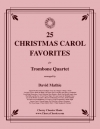 クリスマス・キャロル・25曲集（トロンボーン四重奏）【25 Christmas Carol Favorites】