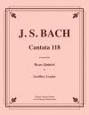 カンタータ・118 (バッハ)（金管五重奏）【Cantata 118】
