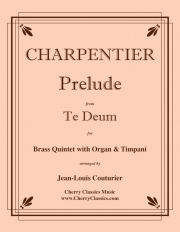 前奏曲「テ・デウム」より（マルク＝アントワーヌ・シャルパンティエ）（金管五重奏+オルガン）【Prelude from Te Deum】