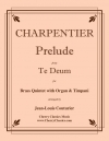 前奏曲「テ・デウム」より（マルク＝アントワーヌ・シャルパンティエ）（金管五重奏+オルガン）【Prelude from Te Deum】