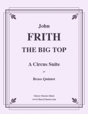 ビッグ・トップ（ジョン・フリス）（金管五重奏）【THE BIG TOP】