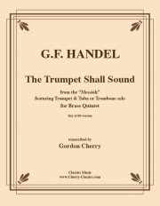 ラッパは鳴り響き「メサイア」より（ヘンデル）（金管五重奏）【Trumpet Shall Sound】