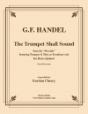 ラッパは鳴り響き「メサイア」より（ヘンデル）（金管五重奏）【Trumpet Shall Sound】