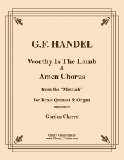 子羊に誉れあれ＆アーメン・コーラス「メサイア」より（ヘンデル）（金管五重奏+オルガン）【Worthy is the Lamb and Amen Chorus】