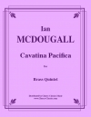 カヴァティーナ・パシフィカ（イアン・マクドゥーガル）（金管五重奏）【Cavatina Pacifica 】