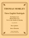3つのイングリッシュ・マドリガル (トーマス・モーリー)（金管五重奏）【Three English Madrigals】