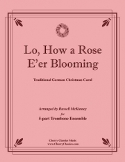 エサイの根より (ミヒャエル・プレトリウス)（トロンボーン五重奏）【Lo, how a Rose E'er Blooming】