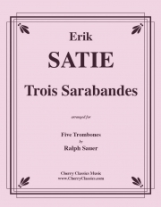 3つのサラバンド（エリック・サティ）（トロンボーン五重奏）【Trois Sarabandes】