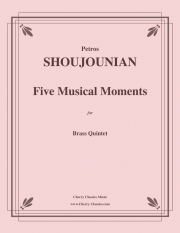 ファイブ・ミュージカル・モーメント（ペトロス・シュージュニアン）（金管五重奏）【Five Musical Moments】
