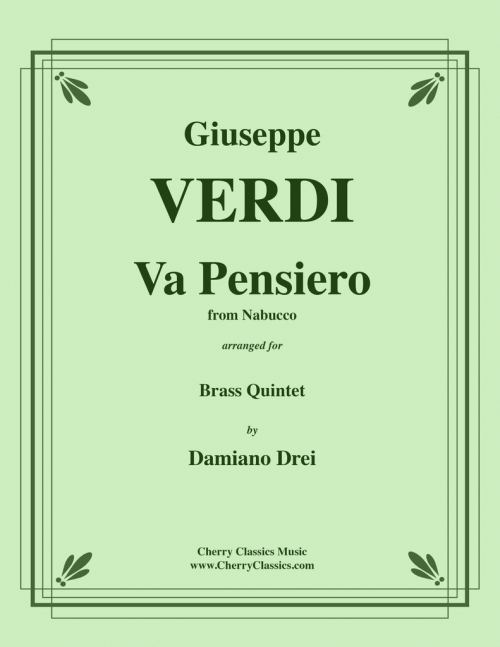 行け 我が想いよ 黄金の翼に乗って ナブッコ より ジュゼッペ ヴェルディ 金管五重奏 Va Pensiero From Nabucco 吹奏楽の楽譜販売はミュージックエイト