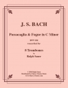 パッサカリア＆フーガ・ハ短調 （バッハ) （トロンボーン八重奏）【Passacaglia & Fugue in C Minor】