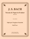 トッカータとフーガ・ニ短調・BWV.565（バッハ) （トロンボーン八重奏）【Toccata and Fugue in D minor BWV 565】