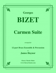 「カルメン」組曲 （ジョルジュ・ビゼー) （金管十二重奏+打楽器）【Carmen Suite】