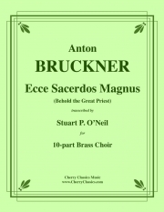 大祭司を見よ（アントン・ブルックナー）（金管十重奏）【Ecce Sacerdos Magnus】