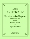 大祭司を見よ（アントン・ブルックナー）（金管十重奏）【Ecce Sacerdos Magnus】