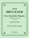 大祭司を見よ（アントン・ブルックナー）（トロンボーン十重奏）【Ecce Sacerdos Magnus】