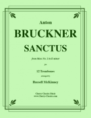 サンクトゥス「ミサ曲第二番・ホ短調」より（アントン・ブルックナー）（トロンボーン十二重奏）【Sanctus from Mass No. 2 in E Minor】