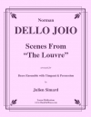 ルーヴルからの情景（ノーマン・デロ･ジョイオ）（金管十一重奏+打楽器）【Scenes from The Louvre】