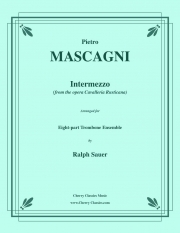 間奏曲「カヴァレリア・ルスティカーナ」より（ピエトロ・マスカーニ）（トロンボーン八重奏）【Intermezzo from Cavalleria Rusticana】