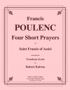 アッシジの聖フランチェスコの4つの小さな祈り（フランシス・プーランク）（トロンボーン六重奏）【Four Short Prayers of Saint Francis of Assisi】