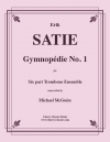 ジムノペディ・第1番（エリック・サティ)（トロンボーン六重奏）【Gymnopédie No. 1】