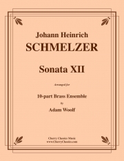 ソナタ12番（ヨハン・ハインリヒ・シュメルツァー）（金管十重奏）【Sonata XII】
