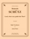 Lord, who is thy guide but Thee？ （ハインリヒ・シュッツ）（トロンボーン八重奏）