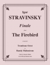 フィナーレ「火の鳥」より（イーゴリ・ストラヴィンスキー)（トロンボーン八重奏）【Finale from Firebird】