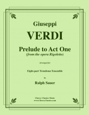 第1幕への前奏曲「聖歌四篇」より（ジュゼッペ・ヴェルディ）（トロンボーン八重奏）【Prelude to Act One from Rigoletto】