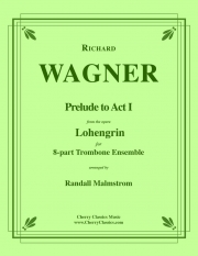 第1幕への前奏曲「ローエングリン」より（リヒャルト・ワーグナー）（トロンボーン八重奏）【Prelude to Act I from Lohengrin】