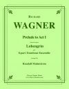 第1幕への前奏曲「ローエングリン」より（リヒャルト・ワーグナー）（トロンボーン八重奏）【Prelude to Act I from Lohengrin】