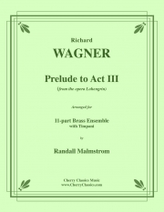 第3幕への前奏曲「ローエングリン」より（リヒャルト・ワーグナー）（金管十一重奏+ティンパニ）【Prelude to Act III from Lohengrin】