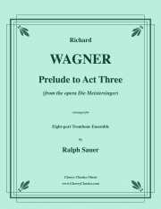 第3幕への前奏曲「ローエングリン」より（リヒャルト・ワーグナー）（トロンボーン八重奏）【Prelude to Act III from Lohengrin】