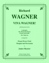 ワーグナー万歳！（リヒャルト・ワーグナー）（金管十重奏+打楽器）【Viva Wagner!】
