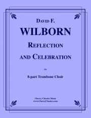 リフレクション＆セレブレーション（デヴィッド・ウィルボーン）（トロンボーン八重奏）【Reflection and Celebration】