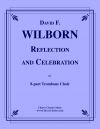 リフレクション＆セレブレーション（デヴィッド・ウィルボーン）（トロンボーン八重奏）【Reflection and Celebration】