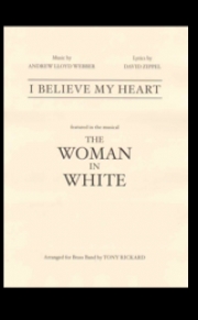 I Believe My Heart（アンドルー・ロイド・ウェバー）（金管バンド）