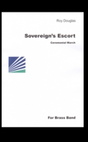 ソブリンのエスコート（ロイ・ダグラス）（金管バンド）【Sovereign’s Escort】