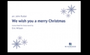 ウィ・ウィッシュ・ユー・ア・メリー・クリスマス（金管バンド）【We wish you a Merry Christmas】