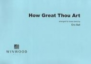 輝く日を仰ぐとき（金管バンド）【How Great Thou Art】