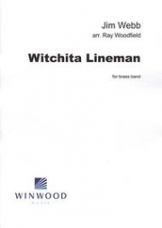 ウィチタ・ラインマン（ジミー・ウェブ）（金管バンド）【Witchita LIneman】