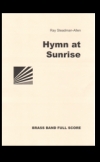 日の出の賛美歌（レイ・ステッドマン＝アレン）（金管バンド）【Hymn at Sunrise】