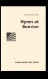 日の出の賛美歌（レイ・ステッドマン＝アレン）（金管バンド）(スコアのみ）【Hymn at Sunrise】